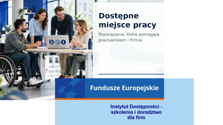 Dostępne miejsce pracy – rozwiązania, które pomagają pracownikom i firmie